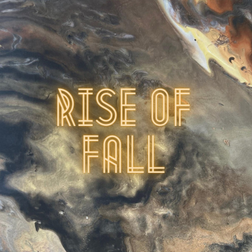 Rise of Fall